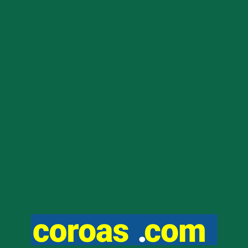 coroas .com